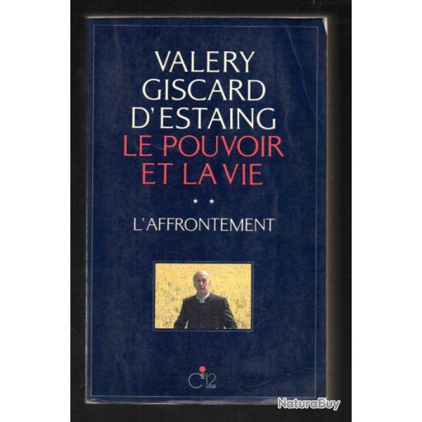 le pouvoir et la vie par valery giscard d'estaing tome 2 l'affrontement