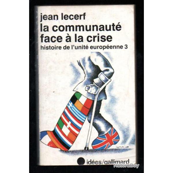 la communaut� face � la crise histoire de l'unit� europ�enne 3 de jean lecerf