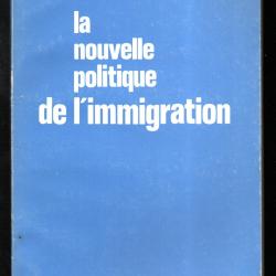 la nouvelle politique de l'immigration secrétariat d'état aux travailleurs immigrés