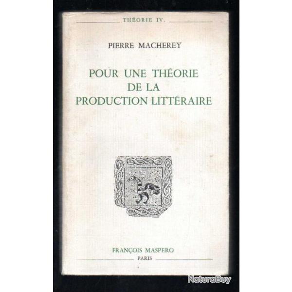 pour une th�orie de la production litt�raire de pierre macherey