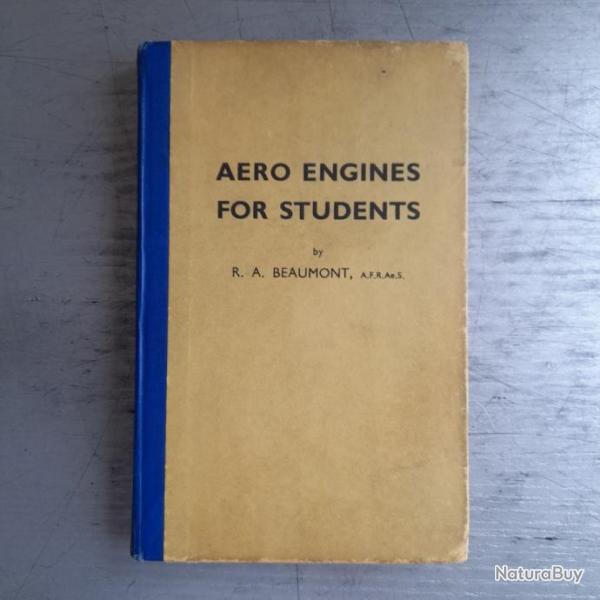 Aero Engines for Students. R.A. Beaumont. 1943