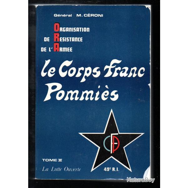 le corps franc pommi�s du g�n�ral m.c�roni 49e ri tome II la lutte ouverte (a partir du 6 juin 1944)
