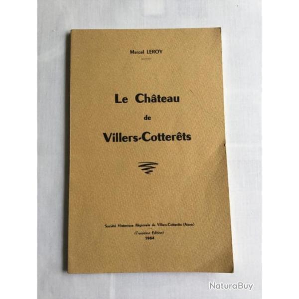 VILLERS COTTERETS - Le ch�teau - Marcel Leroy -
