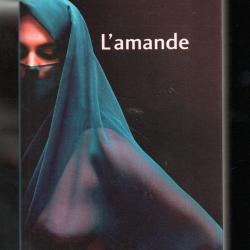 l'amande r&eacute;cit intime  de nedjman &eacute;rotica