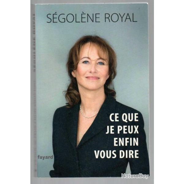 ce que je peux enfin vous dire de s�gol�ne royal  politique fran�aise