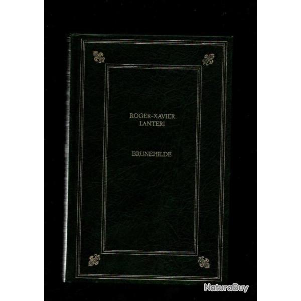 brunehilde premi�re reine de france  de roger xavier lanteri