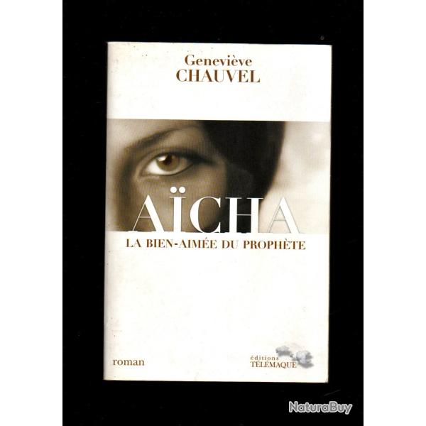 aicha la bien-aim�e du proph�te de genevi�ve chauvel roman historique