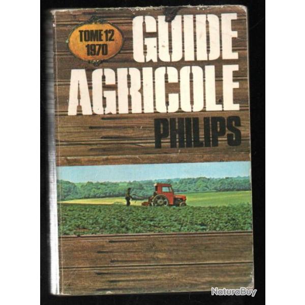 guide agricole philips 1970 tome 12 , �levage , nature , culture