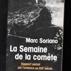 La Semaine de la Com&egrave;te. Rapport secret sur l'enfance et la jeunesse au XIXe si&egrave;cle.? marc soriano