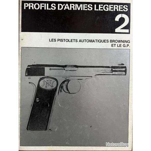 Revue Profils d'armes lgres 2 : Les pistolets automatiques Browning et le GP