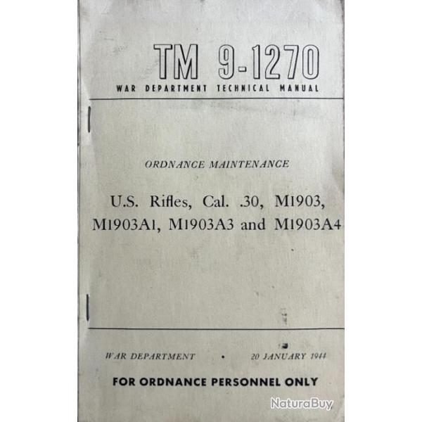 Ordnance Maintenance TM 9-1270 : US Rifles, Cal 30, M1903, A1, A3 and A4