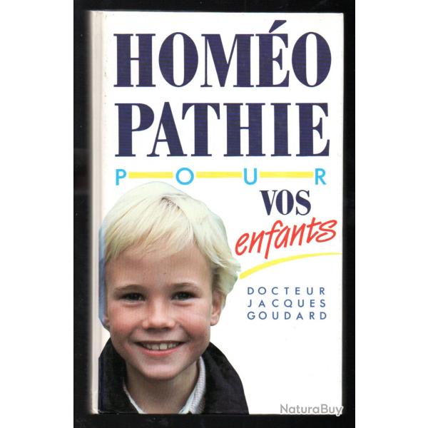 hom�opathie pour vos enfants docteur jacques goudard
