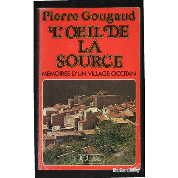 L'oeil De La Source M�moires D'un Village Occitan de Henri Gougaud