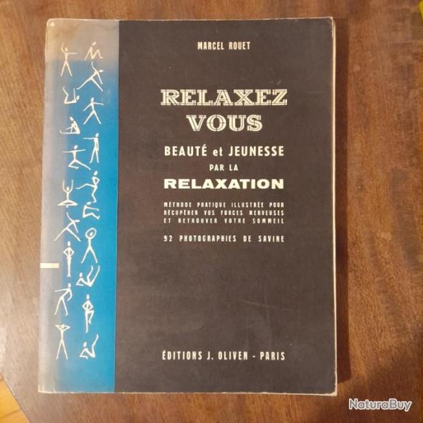 Relaxez-vous. Beaut et jeunesse par la relaxation. 1958