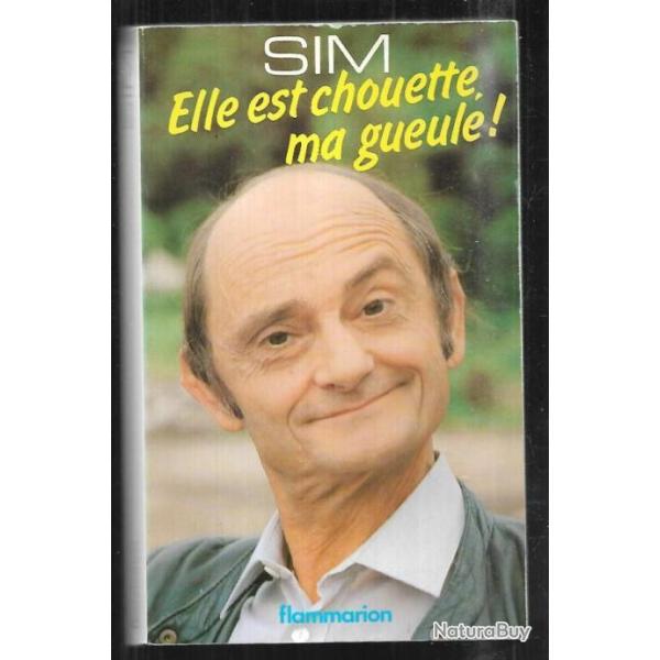 elle est chouette ma gueule par sim , cabaret , com�dien fran�ais