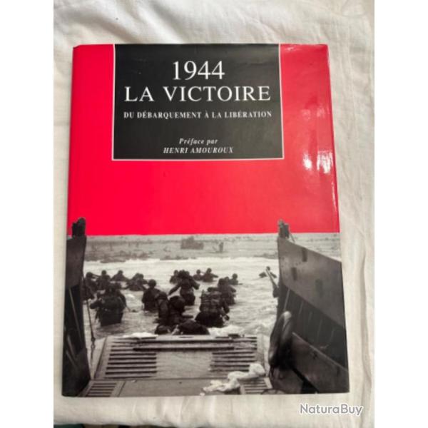 LIVRE 1944 LA VICTOIRE DU D�BARQUEMENT � LA LIBERATION