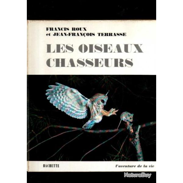 les oiseaux chasseurs de francis roux et jean-fran�ois terrasse