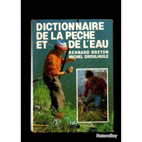 dictionnaire de la p�che et de l'eau de bernard breton et michel droulhiole