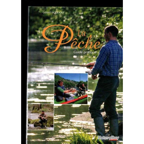 La peche guide pratique de g�rard houdou mer et eaux douces