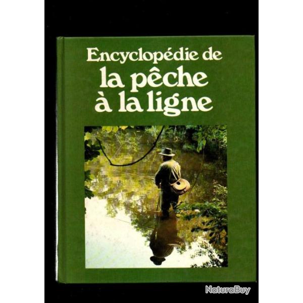 encyclop�die de la p�che � la ligne dans rivi�res, torrents ,lacs et �tangs ren� jullien