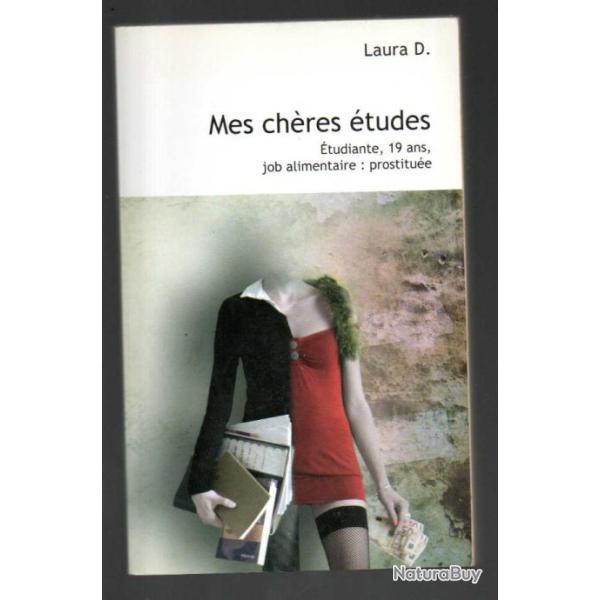 mes chres tudes tudiante 19 ans, job alimentaire :prostitue par laura d.