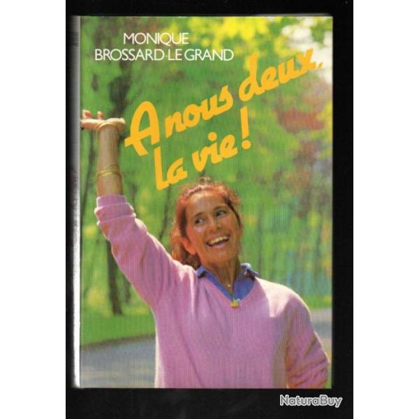 a nous deux la vie de monique brossard le grand , amputation , m�decine