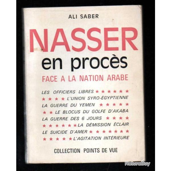 nasser en proc�s face � la nation arabe de ali saber