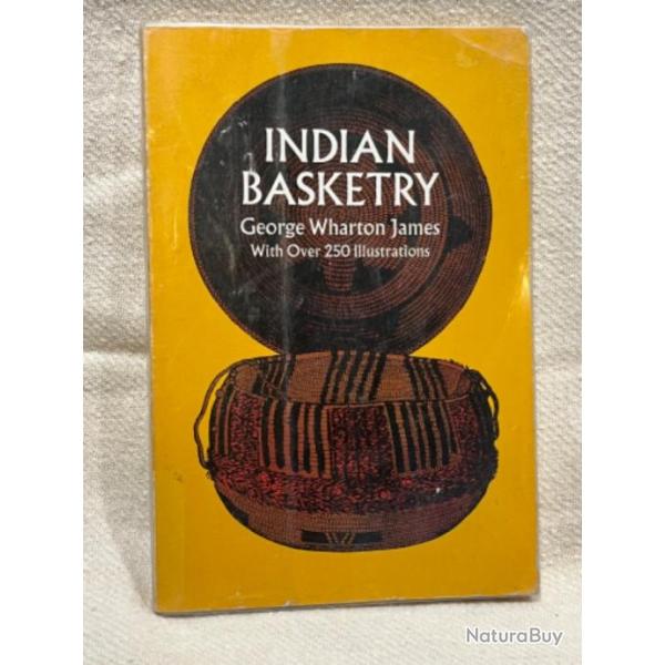 Livre indian basketry george wharton james sur les paniers indiens d Am�rique