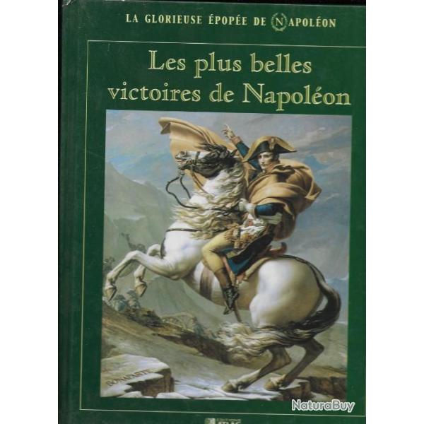 les plus belles victoires de napol�on  , la glorieuse �pop�e de napol�on , premier empire