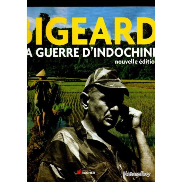 g�n�ral Bigeard. ma guerre d'indochine grand format nouvelle �dition