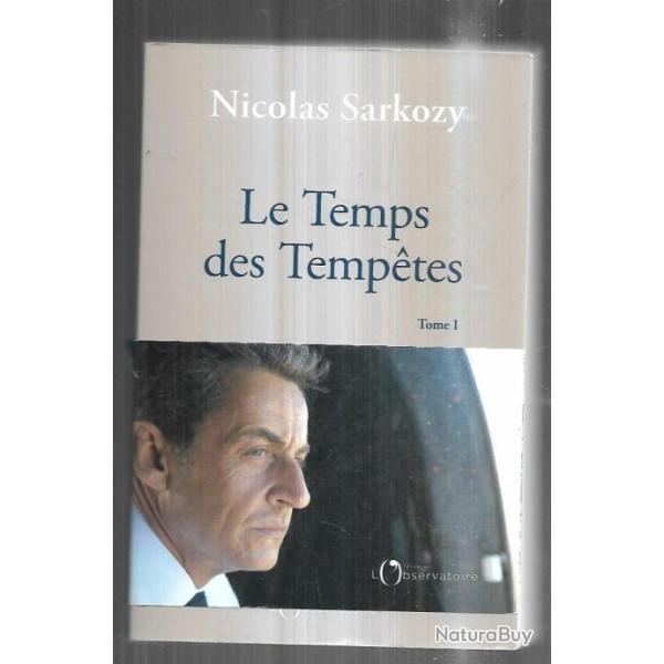 le temps des temp�tes tome 1 de nicolas sarkozy , politique fran�aise