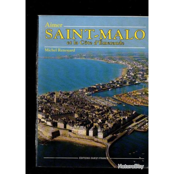 aimer saint-malo et la cote d'�meraude de michel renouard