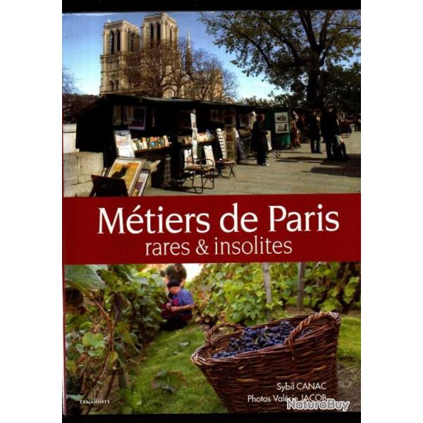 M�tiers de Paris rares & insolites de sybil canac et photos val�rie jacob