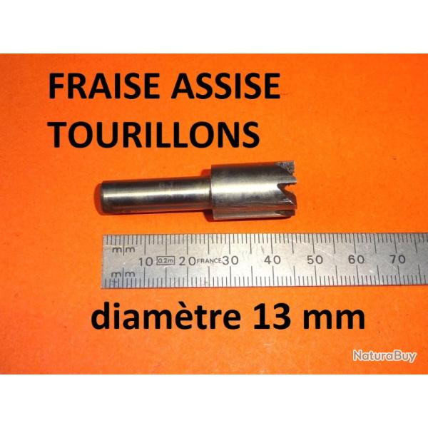 fraise assise tourillons de fusil diam�tre 13 mm - VENDU PAR JEPERCUTE (D24F75)