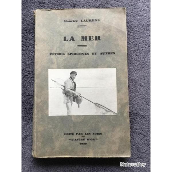 LA MER (P�CHES SPORTIVES ET AUTRES) - MAURICE LAURENS - EDITION DE 1929 - PECHE