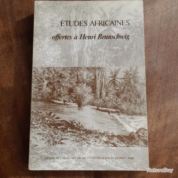 tudes africaines offertes  Henri Brunschwig