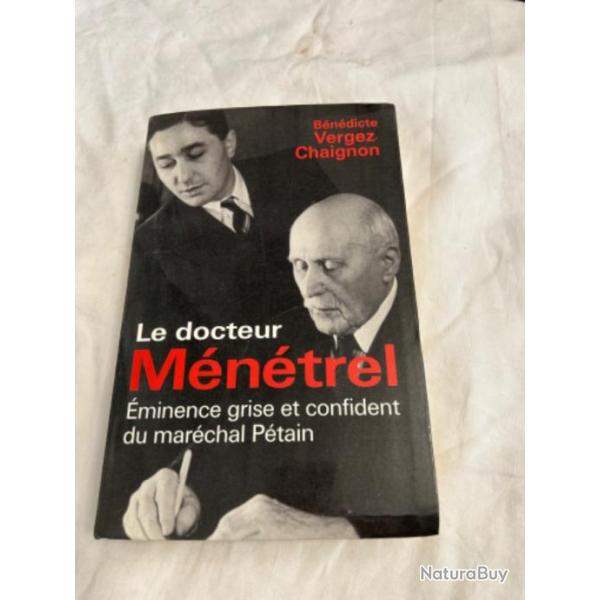 Livre " Le docteur M�n�trel" P�tain de B�n�dicte Vergez-Chaignon