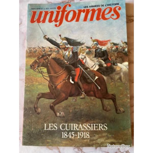 Album hors s�rie UNIFORMES l�s CUIRASSIERS 1845 1918