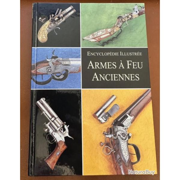 Livre Encyclop�die Illustr�e ARMES A FEU ANCIENNES