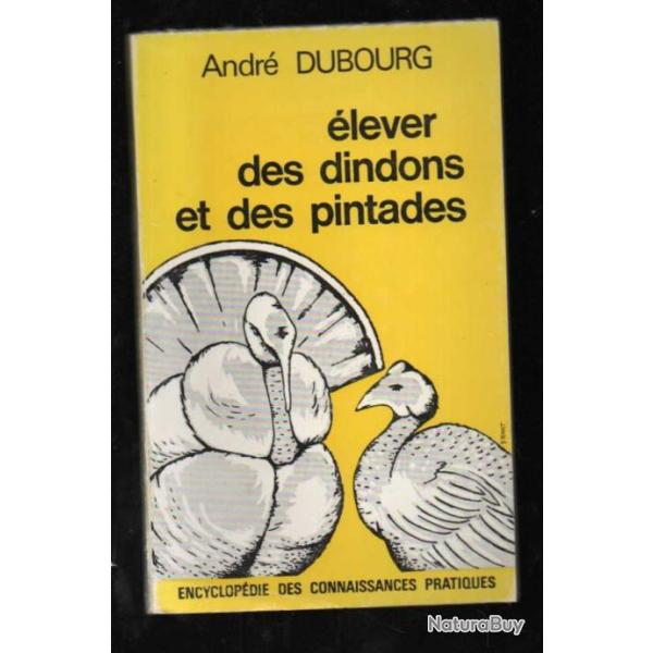 �lever des dindons et des pintades de andr� dubourg