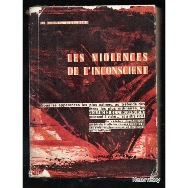 Les violences de l'inconscient par le Dr Ludwig Eidelberg   �ditions de la Pens�e Moderne - 222 page