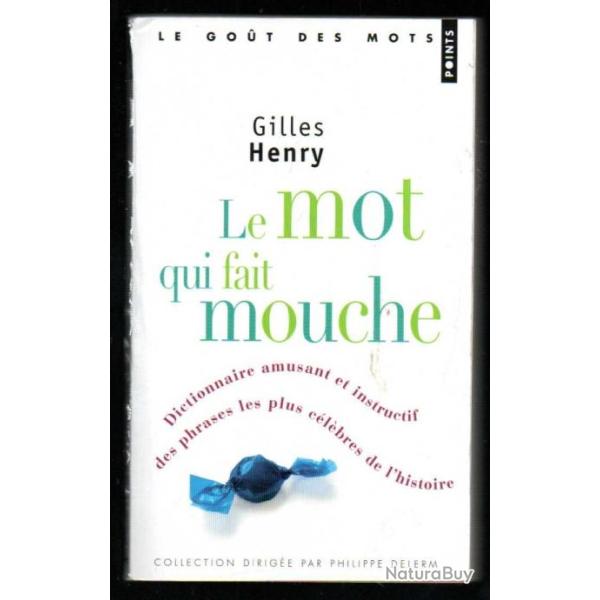 le mot qui fait mouche de gilles henry , l'�tat c'est moi ,que la r�publique �tait belle sous l'empi