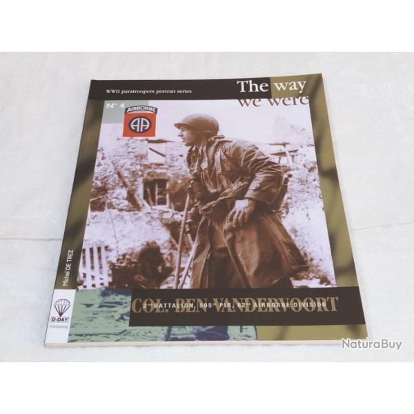 Colonel BEN VANDERVOORT The Way we were ,en fran�ais et en anglais