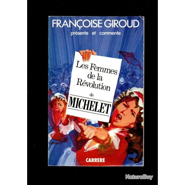 les femmes de la r�volution de michelet pr�sent� par fran�oise giroud