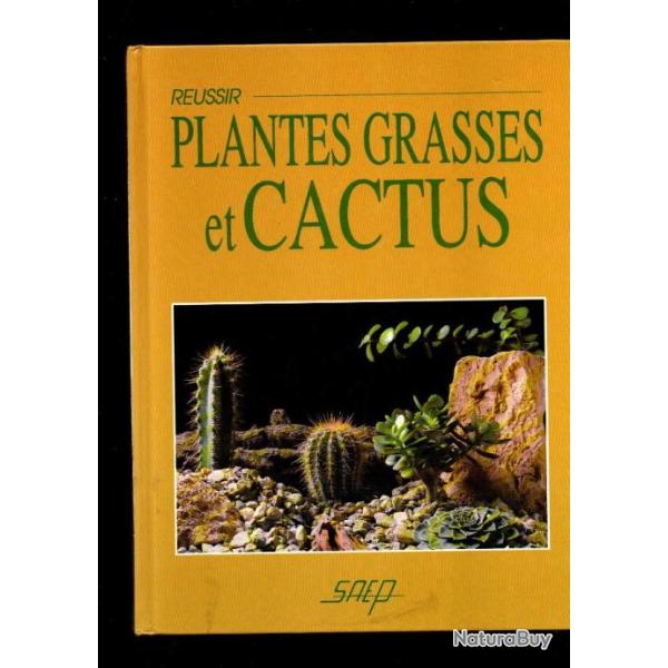 r�ussir plantes grasses et cactus de jean daniel nessmann