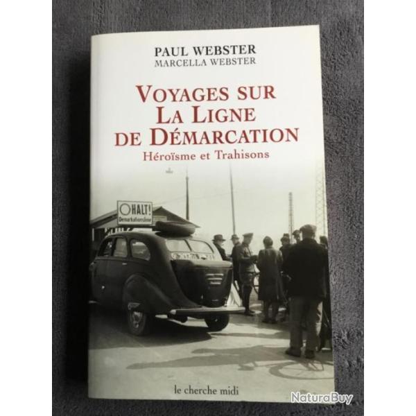 VOYAGES SUR LA LIGNE DE D�MARCATION - PAUL WEBSTER - 2004 - WW2