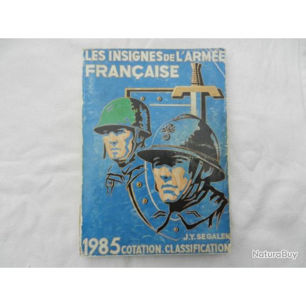 1985 les insignes de l'arm�e fran�aise par J.Y. SEGALEN - cotation et classification