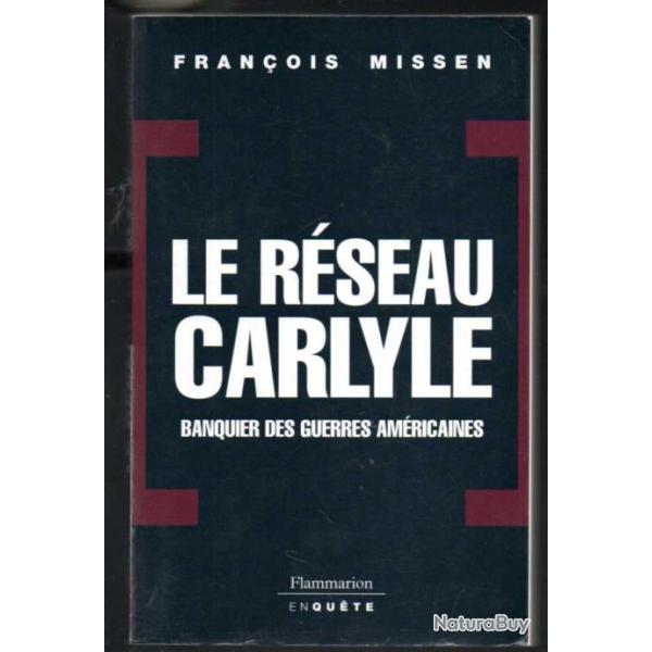le r�seau carlyle banquier des guerres am�ricaines de fran�ois missen