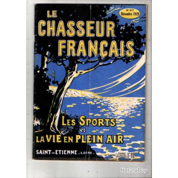 le chasseur francais 477 de dcembre 1929 ; chiens de chasse, animaux, pigeage , manufrance