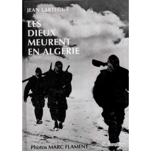 .les dieux meurent en Alg�rie r��dition Guerre d' Alg�rie lart�guy-flament